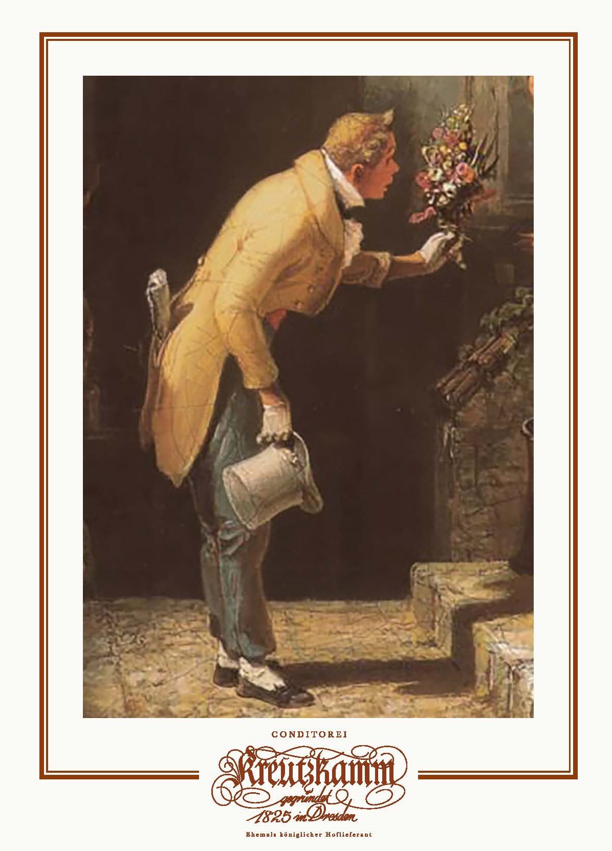 Ein Mann in altmodischer Kleidung riecht an Blumenstrauss, haelt Giesskanne, Schreittreppe hinauf. Unten steht: "CONDITOREI Kreutzkamm gegruendet 1825 in Dresden. Ehemals koeniglicher Hoflieferant."